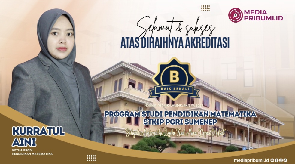 Akreditasi Prodi Pendidikan Matematika STKIP PGRI Sumenep Naik Jadi "Baik Sekali", Ini Strategi dan Harapannya!