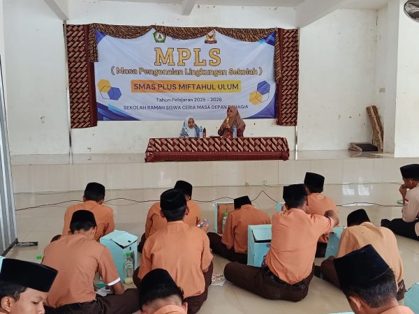 MPLS SMA Plus Miftahul Ulum 2025 Resmi Ditutup, Kepala Sekolah Beri Pesan Inspiratif