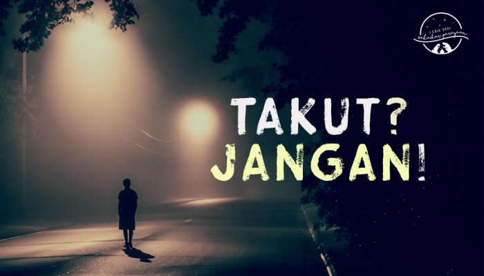 Tidak Semua yang Kita Takuti Akan Terjadi