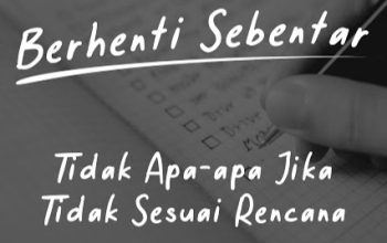 Belajar dari yang Tak Sesuai Rencana